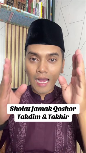 Perbedaan Sholat Jamak Qoshor Takdim dan Takhir #hakamsyakiri