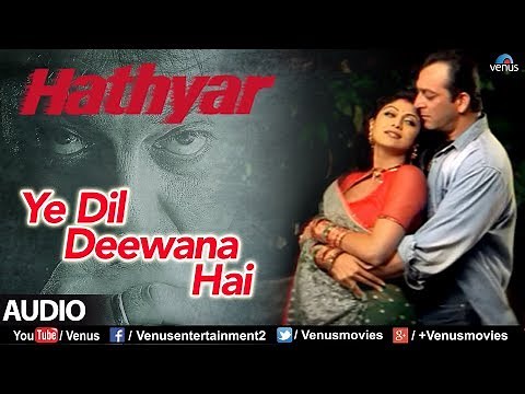 Ye Dil Deewana Hai - Full Song | Hathyar | Sanjay Dutt & Shilpa Shetty | Ishtar Music