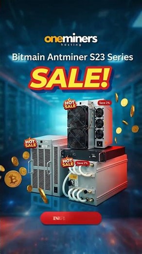 SALE of Bitmain Antminer S23 Series