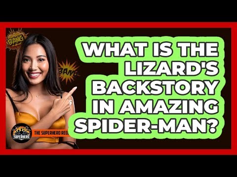 What Is The Lizard's Backstory In Amazing Spider-Man?