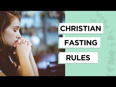Christian Fasting Rules: The Complete Guide to Biblical Fasting
