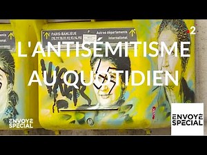Envoyé spécial. L'antisémitisme au quotidien - 25 avril 2019 (France 2)