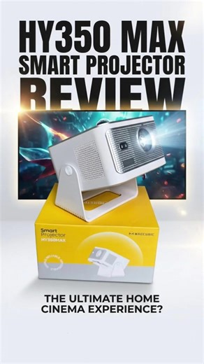 HY350 Max Projector: Comprehensive Review Before You Buy