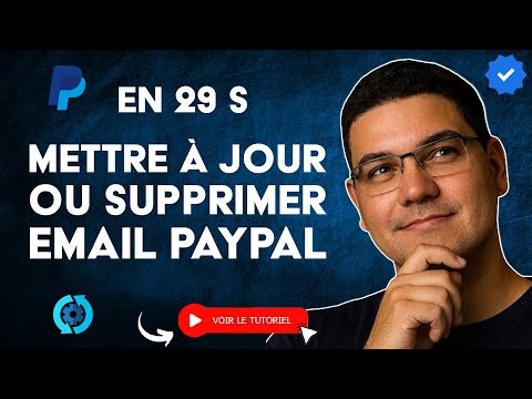Comment Mettre à Jour ou SUPPRIMER Votre COURRIEL sur PAYPAL en 29 S