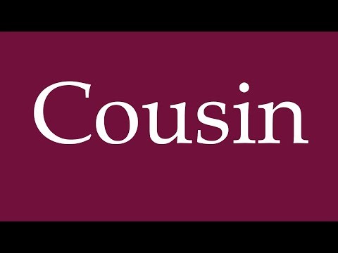 How to Pronounce ''Cousin'' Correctly in German