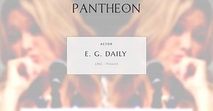 E. G. Daily Biography | Pantheon
