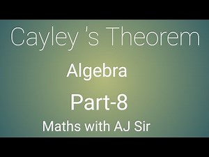 8. Cayley 's Theorem, | Modern Algebra