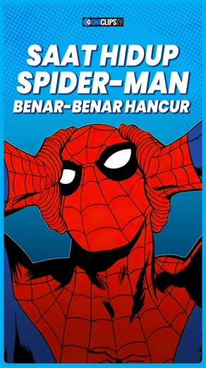 SAAT HIDUP SPIDER-MAN BENAR-BENAR HANCUR