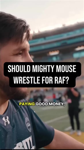 Should Mighty Mouse Compete in RAF Wrestling?