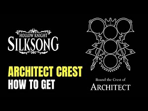 Hollow Knight: Silksong How To Get the Architect Crest