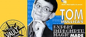 The Vault - Tom Mullica Expert Impromptu Magic Volume 1