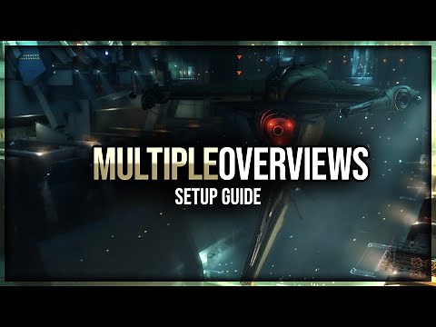 Eve Online - Multiple Overviews - Setup Guide