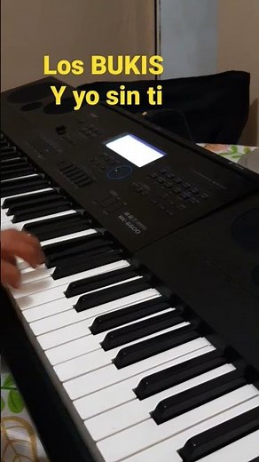 y yo sin ti los bukis , en teclado casio wk 6600