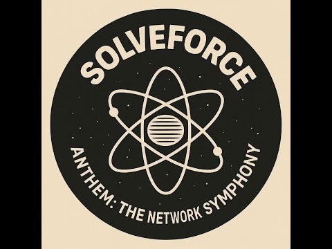 SolveForce | Anthem: The Network Symphony