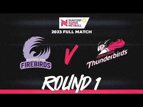 Firebirds v Thunderbirds | Round 1, 2023 | Full Match | Suncorp Super Netball