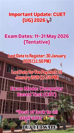 DU ENQUIRY || CUET'2026 on Instagram: "*Important Update: CUET (UG) 2026 📢* Exam Dates: 11–31 May 2026 (Tentative) Last Date to Register: 30 January 2026 (11:50 PM) Last Date for Fee Payment: 31 January 2026 (11:50 PM) Exam Mode: Computer Based Test (CBT) Helpline: 011-40759000 Email: cuet-ug@nta.ac.in Websites: nta.ac.in | cuet.nta.nic.in *Best of luck to all aspirants ✨📚* Stay connected with the official CUET NTA WhatsApp channel for the latest updates on CUET UG & PG notifications! https://