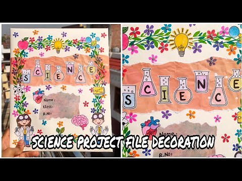 Very Easy Science Project File Decoration idea. Science file, notebook, scrapbook decoration idea.