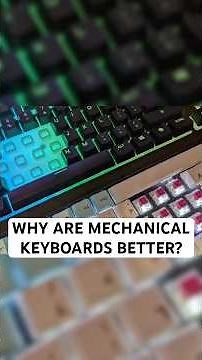 What makes mechanical keyboards better?