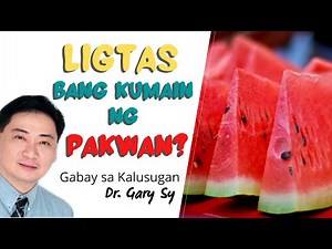 Watermelon: Benefits & Risks - Dr. Gary Sy