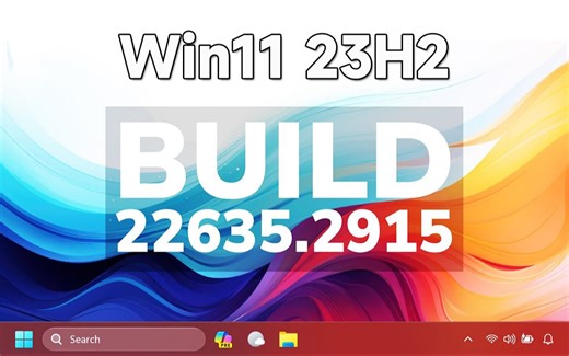【新年前 最后一版】微软发布 Windows 11 23H2 最新 Build 22635.2915 (KB5033456) Beta 系统更新：添加众多新功能