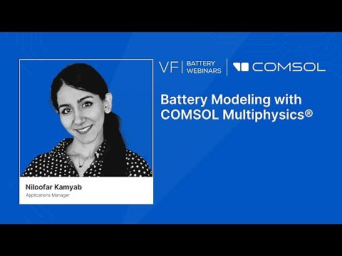 Battery Modeling with COMSOL Multiphysics®