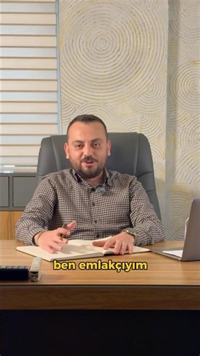 Ben Emlakçıyım.