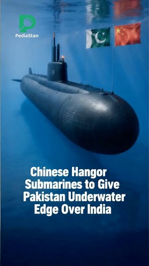 China-Made Hangor Submarines to Give Pakistan Underwater Edge Over India #Pakistan #Pediastan #China #Submarine #India #Navy #Hangor #Military | Pediastan