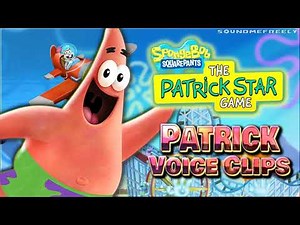All Patrick Star Voice Clips • SpongeBob SquarePants: The Patrick Star Game (Bill Fagerbakke) 2024