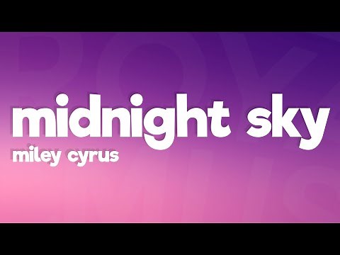 Miley Cyrus - Midnight Sky (Lyrics)