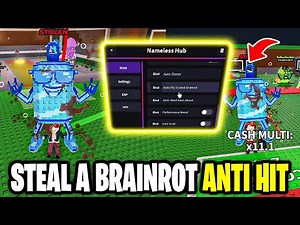 [ANTI HIT☢️] NAMELESS HUB STEAL A BRAINROT SCRIPT *NO KEY*🔥ANTI HIT DESYNC, FLOOR STEAL & MORE