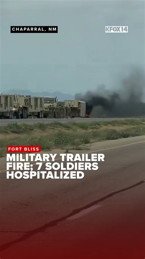 Seven soldiers were taken to the hospital Friday afternoon after a military trailer caught fire on US-54, outside Chaparral. 📷: Kimberly Chavez via FitFam https://kfoxtv.com/news/local/fort-bliss-soldiers-hospitalized-for-smoke-inhalation-after-trailer-fire-in-chaparral# | KFOX-TV