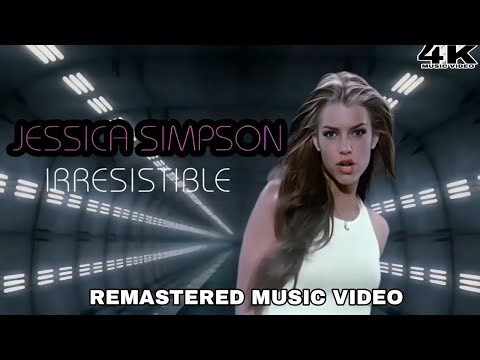 [4K] Jessica Simpson - Irresistible (Music Video)