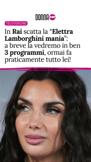 In Rai scatta la “Elettra Lamborghini mania”: a breve la vedremo in ben 3 programmi, fa tutto lei!
