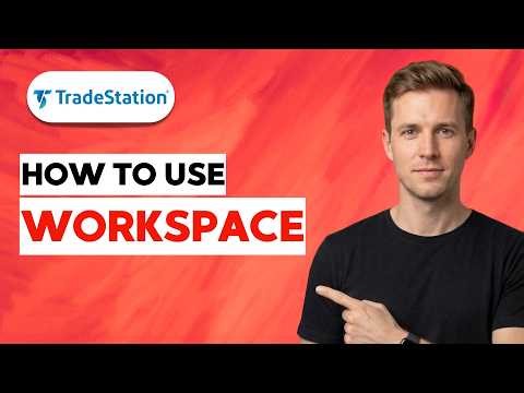 How to Use Tradestation Workspace [2026 Full Guide]