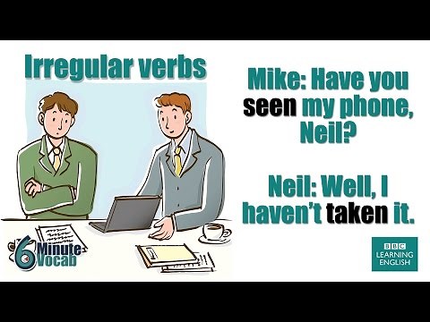 6 Minute Vocabulary: How to use irregular verbs