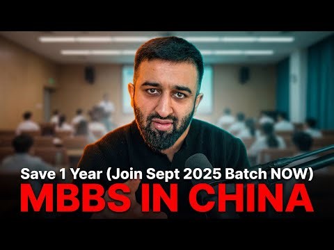 MDCAT 2026: Save Your Year! 🇨🇳 MBBS in China Golden Opportunity (Sept 2025 Intake)