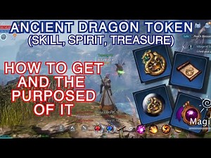 ANCIENT DRAGON TOKEN (SKILL, SPIRIT, TREASURE) HOW TO GET & THE PURPOSE | MIR4 TUTORIAL (TAGALOG)