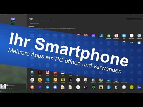 Ihr Smartphone - Mehrere Apps am PC öffnen und verwenden