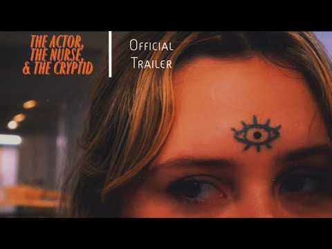 The Actor, The Nurse, & The Cryptid | Offical Trailer
