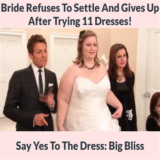 86K views · 833 reactions | Bride Refuses To Settle And Gives Up After Trying 11 Dresses Say Yes To The Dress Big Bliss | Wedding Dress TLC | Facebook