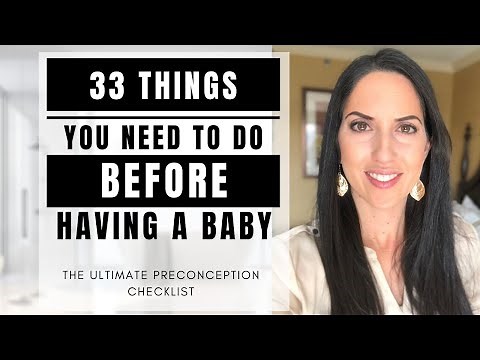 33 Things You Need To Do Before Trying To Have A Baby: Preconception Checklist & Tips for New Moms