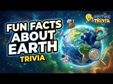 Fun Facts About Earth Trivia