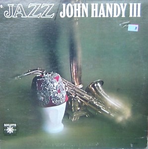 John Handy - Jazz: John Handy III