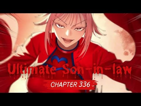 Ultimate Son-in-law Chapter 336 Survive as the Hero's Husband | Manhua Review