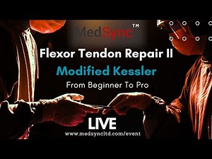 The Surgical Skills Clinic: The Modified Kessler Flexor Tendon Repair Live