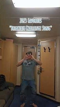 "Breakfast Challenge Song" 2023 Favorites