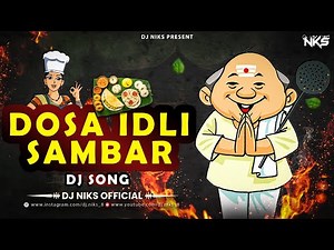 Dosa Idli Sambar Chutney Song | Idli Dosa Sambar Chutney Song | Dosa Idli Sambar Chutney Chutney Dj