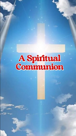 A Spiritual Communion | United in Grace and Faith