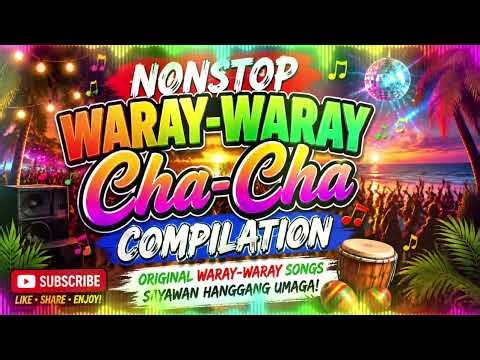 🎶 NONSTOP WARAY-WARAY CHA-CHA COMPILATION 2026 | Best Original Waray-Waray Songs |