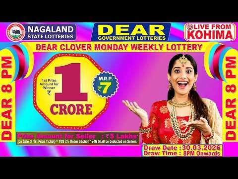 DEAR 8 PM MONDAY WEEKLY LOTTERY LIVE TODAY 8 PM ONWARDS |30.03.2026| LIVE FROM KOHIMA NAGALAND